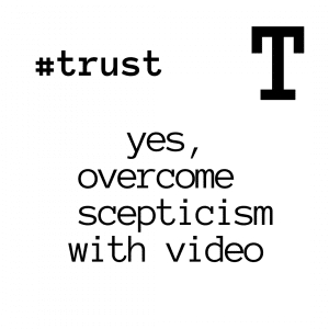 Build the Trust With Video